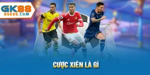 Cược xiên là gì gk88